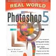 Real World Photoshop 5: Industrial Strength Production... by David Blatner and Bruce Fraser