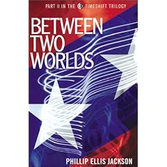 Between Two Worlds (The Timeshift Trilogy, Part 2)