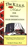 The K.I.S.S. Method for Writing Your Disseration: Practical Advice for Distance Education Students Seeking to Manage the Dissertation Process