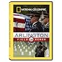 National Geographic: Arlington - Field of Honor