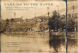 Take Me to the Water: Immersion Baptism in Vintage Music and Photography 1890-1950