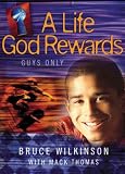 A Life God Rewards: Guys Only (Breakthrough Series)