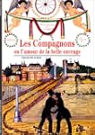 Les Compagnons ou L'Amour de la belle...