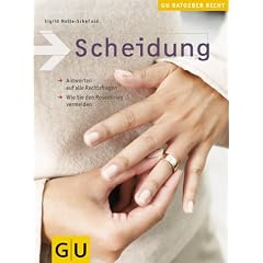 Scheidung. Antworten auf alle Rechtsfragen. Wie Sie den Rosenkrieg vermeiden.