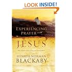 Click here to buy Experiencing Prayer with Jesus: The Power of His Presence and Example by  Henry Blackaand Norman Blackaby.