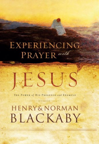 Experiencing Prayer with Jesus: The Power of His Presence and Example under Worship in The Books Store