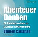 Abenteuer Denken - 52 Abenteuerreisen zu größeren Möglichkeiten