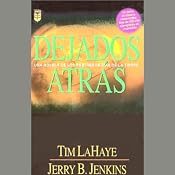Dejados Atras [Left Behind] | [Tim LaHaye, Jerry B. Jenkins]