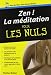 Zen ! : La méditation pour les nuls