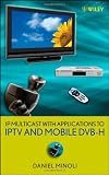 IP Multicast with Applications to IPTV and Mobile DVB-H