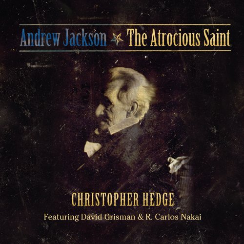 CD-Charts  Music : Andrew Jackson- The Atrocious Saint