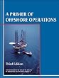 A Primer of Offshore Operations