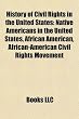 History of civil rights in the United States: Native Americans in the United States, African American, African-American Civil Rights Movement