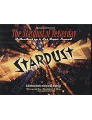 The Stardust of Yesterday: Reflections On A Las Vegas Legend