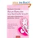 Warum Mama eine rosa Handtasche braucht: und andere Geheimnisse gl�cklicher M�tter
