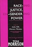 Race-ing justice, en-gendering power : essays on Anita Hill, Clarence Thomas, and the construction of social reality
