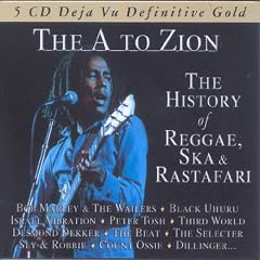 The A To Zion, The History Of Reggae, Ska & Rastafari