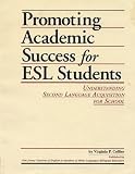 Promoting Academic Success for E. S. L. Students: Understanding Second Language Acquisition for Scho [Paperback]