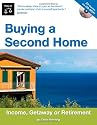 Buying a Second Home: Income, Getaway, or Retirement [With CD-ROM]