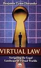 Virtual Law: Navigating the Legal Landscape of Virtual Worlds