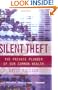 Silent Theft: The Private Plunder of Our Common Wealth