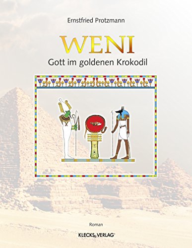 Weni Band 1: Gott im goldenen Krokodil (German Edition)