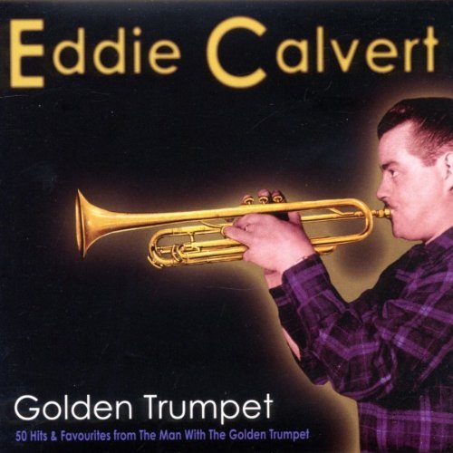 Eddie Calvert - 100 Instrumental Top Hits - Zortam Music