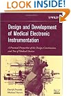 Design and Development of Medical Electronic Instrumentation: A Practical Perspective of the Design, Construction, and Test of Medical Devices
