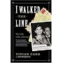 I Walked the Line: My Life with Johnny