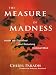 Books : The Measure of Madness