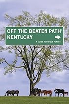 Kentucky Off the Beaten Path, 9th (Off the Beaten Path Series)