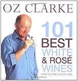 101 best white & rosé wines : wine buying guide 2008