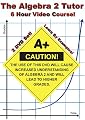 The Algebra 2 Tutor - 6 Hour Course - 2 DVD Set - Learn By Examples!