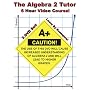 The Algebra 2 Tutor - 6 Hour Course - 2 DVD Set - Learn By Examples!