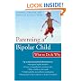 Parenting a Bipolar Child: What to Do & Why
