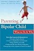 Parenting a Bipolar Child: What to Do & Why