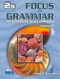 Focus on grammar : an integrated skills approach. 2B