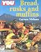 Bread, Rusks and Muffins