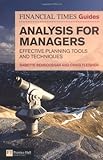 The Financial Times guide to analysis for managers : effective planning tools and techniques