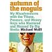 Autumn of the Moguls: My Misadventures with the Titans, Poseurs and Money Guys Who Mastered and Messed Up Big Media
