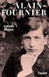 Vie et passion dAlain- Fournier