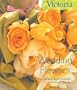 Wedding Flowers (Victoria Magazine)