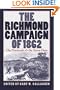 The Richmond Campaign of 1862: The Peninsula and the Seven Days  (Military Campaigns of the Civil War)