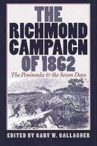 The Richmond Campaign of 1862: The Peninsula and the Seven Days (Military Campaigns of the Civil War)
