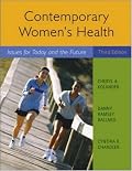 Contemporary Women's Health: Issues for Today and the Future