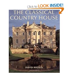 The Classical Country House: From the Archives of Country Life