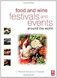 Food and Wine Festivals and Events Around the World: Development, management and markets