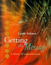 Getting the Message: A History of Communications