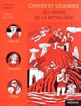 Contes et l�gendes des h�ros de la my...