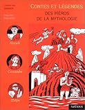 Contes et l�gendes des h�ros de la mythologie